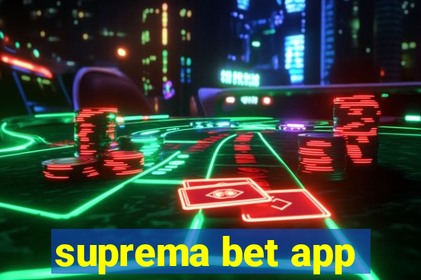suprema bet app
